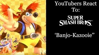 YouTubers React To: Banjo-Kazooie Reveal (Super Smash Bros. Ultimate)