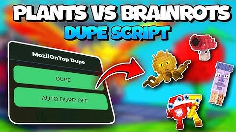 [NEW ⚔️] Dupe Script Plants Vs Brainrots 🌻| KEYLESS | REAL DUPE | UNPATCHED