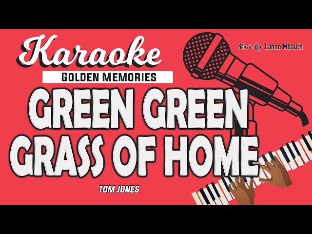 Karaoke GREEN GREEN GRASS OF HOME - Tom Jones // Music By Lanno Mbauth class=