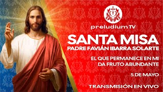 🙌 Misa En Vivo de Hoy,  Domingo 5 de Mayo de 2024. Padre Favián Ibarra Solarte