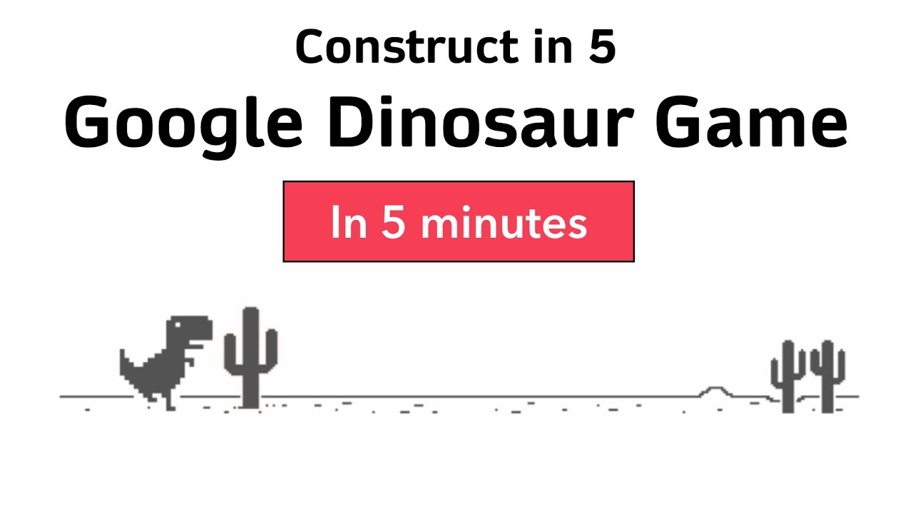 Construct in 5: Google Dinosaur game 