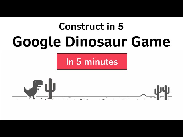 Construct in 5: Google Dinosaur game 