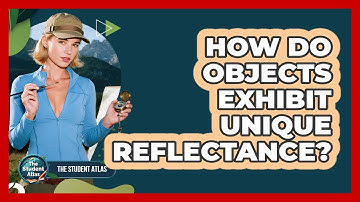 How Do Objects Exhibit Unique Reflectance?