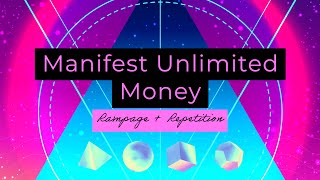 Manifest Unlimited Money (Rampage + Repetition)