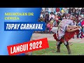 TUPAY CARNAVAL MIÉRCOLES DE CENIZA LANGUI 2022