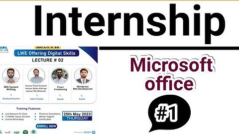 LWE Internship Session 1 Microsoft Office By Miss Huma