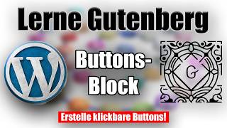 WordPress Gutenberg – Buttons Block richtig nutzen | Schaltflächen erstellen &amp; verlinken