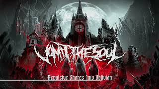 Vomit the Soul - Repulsive Shores Into Oblivion (Official Stream)