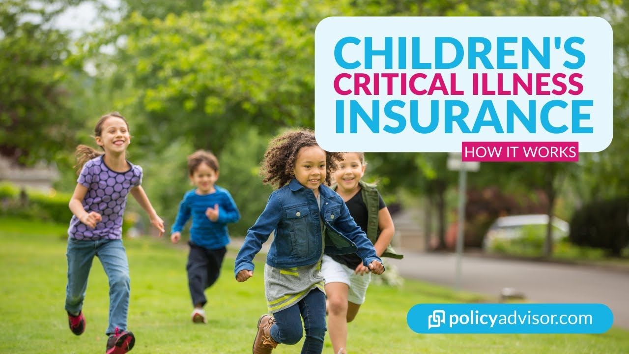 How Critical Illness Insurance For Children Works YouTube 