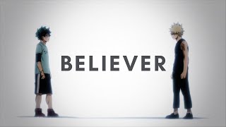 AMV | Deku vs Kacchan Part 2 - Believer (Imagine Dragons)