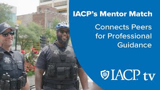 IACP s Mentor Match Connects Peers for Professional Guidance