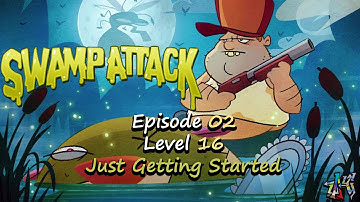 Swamp Attack - Episode 2 Level 16 - Just Getting Started