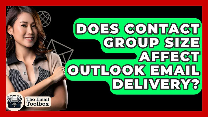 Does Contact Group Size Affect Outlook Email Delivery? - TheEmailToolbox.com