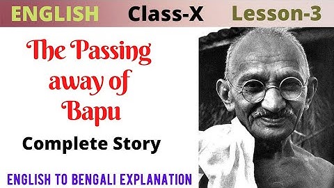 The Passing Away of Bapu written by Nayantara Sehgal / Class 10 English Lesson 3 question answers