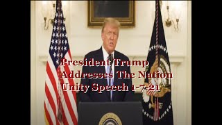 President Trump Addresses The Nation 1-7 -21