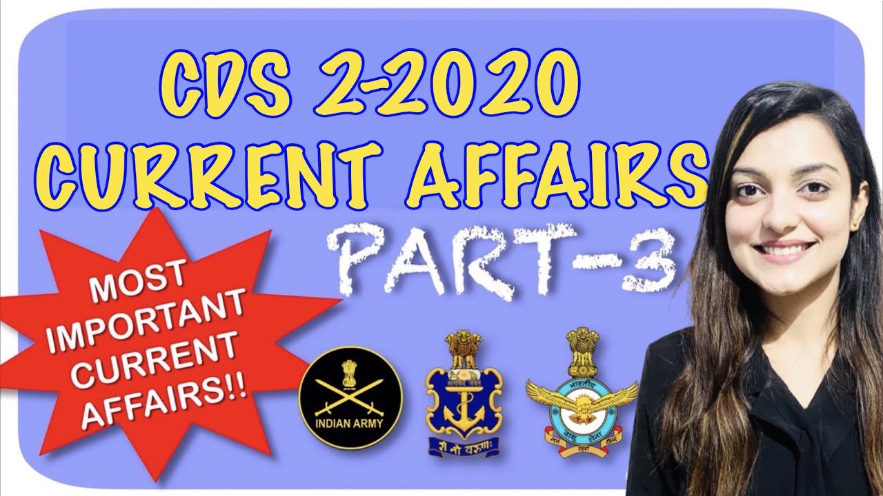 CDS CURRENT AFFAIRS PART 3 ||CDS 2 2020|| CDS GK || CAPF || NDA GK|| INSIGHT SSB