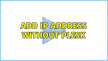 Add IP Address without Plesk (2 Solutions!!)