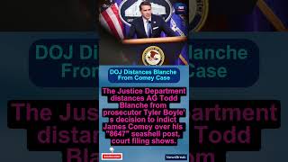DOJ Distances Blanche From Comey Case