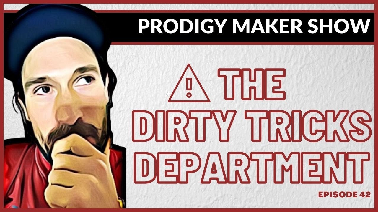 The Dirty Tricks Department Prodigy Maker Show Episode 42 YouTube