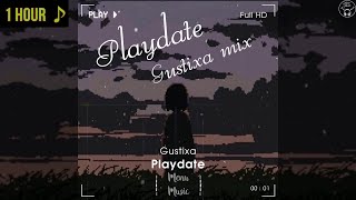 (Lyric) Play Date - Gustixa | Version Lofi Chill 1Hour