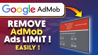How to Remove Admob Ads Limit  & Make Upto $500/Month | 3 Most Important Ways to Remove |