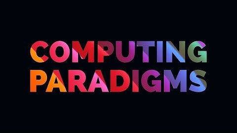 Computing Paradigms