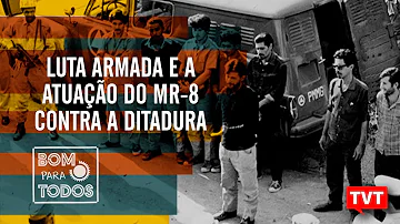 Como acontecia a luta armada no Brasil contra a ditadura?
