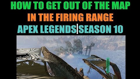 Apex Legends Out Of The Map Glitch - Firing Range - Season 10