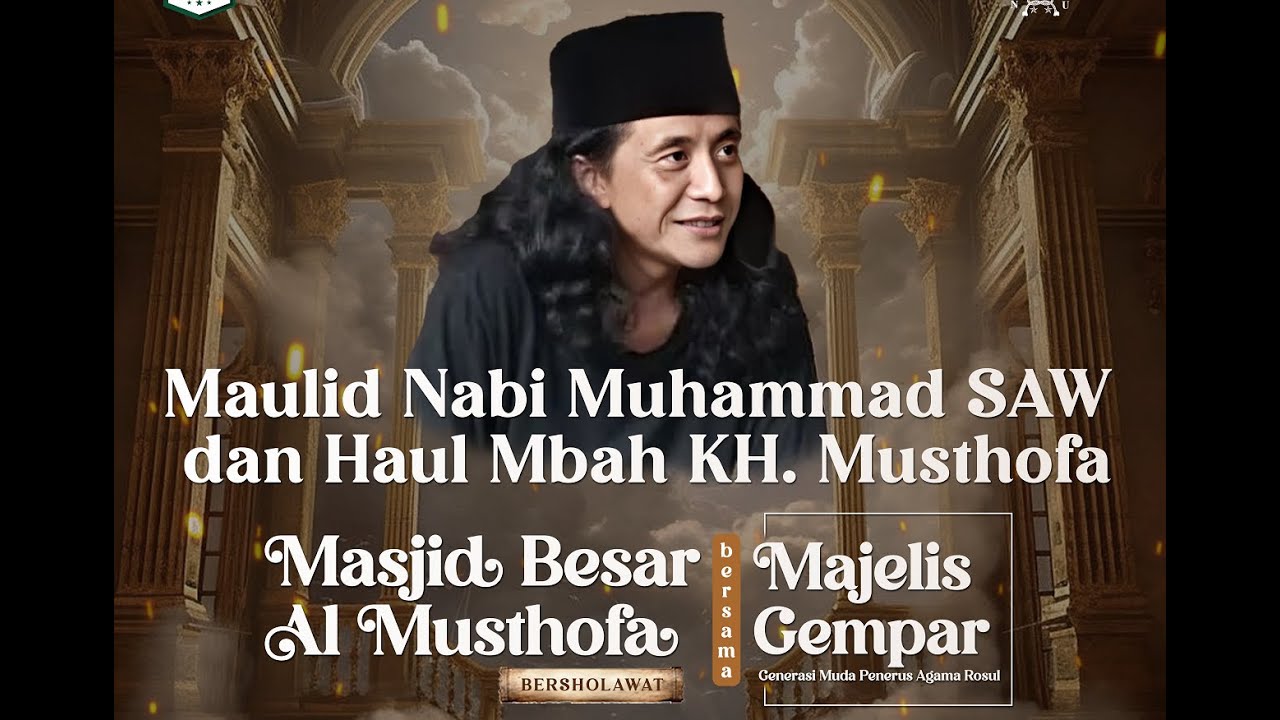 🔴 LIVE MAULID NAB MUHAMMAD SAW DAN HAUL MBAH KH. MUSTHOFA | SABTU, 28 SEPTEMBER 2024