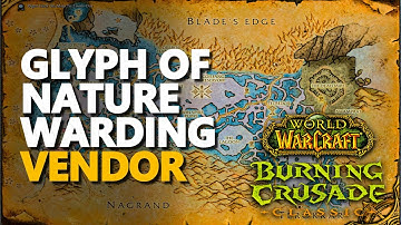 Glyph of Nature Warding Vendor Location WoW TBC