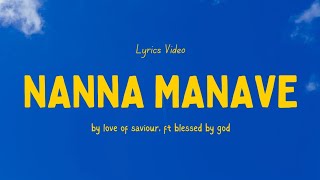 Video thumbnail of "Nanna Manave || Kannada Christian song || By Love Of Saviour"