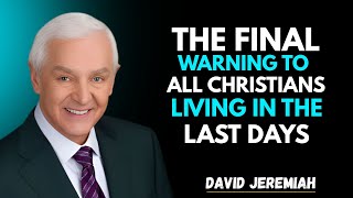 Download Lagu Peringatan TERAKHIR bagi Semua Orang Kristen yang Hidup di Akhir Zaman | Dr. David Jeremiah Motiv... MP3