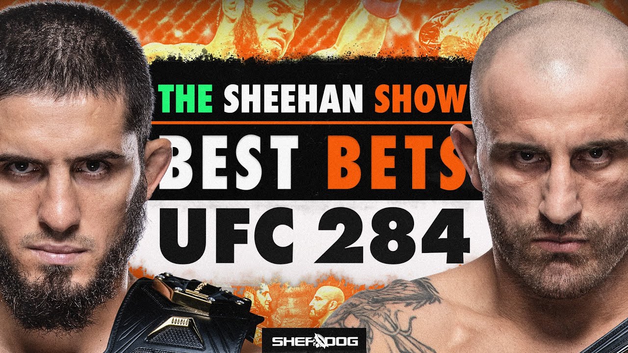 The Sheehan Show Top Bets for UFC 284