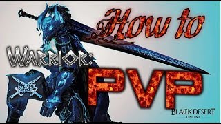 How To Pvp Blade Style - Warrior Black Desert Duels