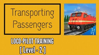 Transporting Passengers || Loco-Pilot Training [Level - 2] || Indian Train Simulator screenshot 1