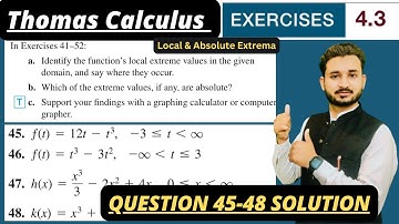 Thomas Calculus Exercise 4.3 Question 45 to 48 solution| Identifying Extrema by MSN Mathematician|