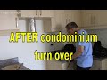 What was condominium&#39;s condition when turned over?