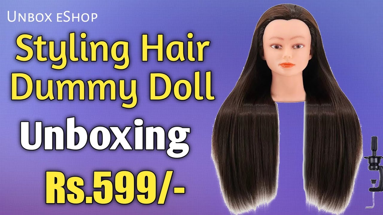 Professional Styling Training Long Haired Doll Dummy Head with Calmp  Unboxing || Unbox eShop - YouTube