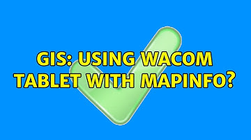 GIS: Using Wacom Tablet with Mapinfo?