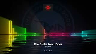 The Bloke Next Door - Happy #Trance #Edm #Club #Dance #House