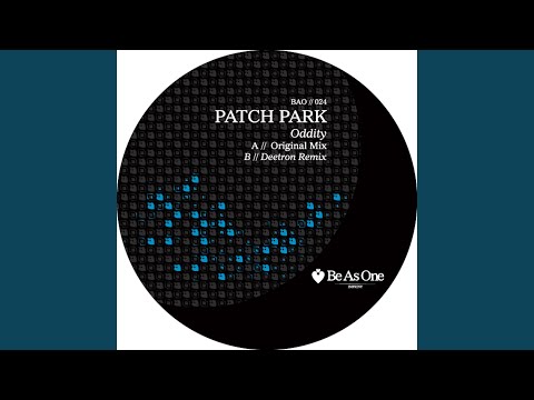 Patch Park — Oddity (Deetron Remix)