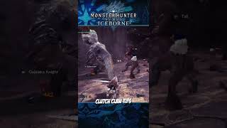 THE CLUTCH CLAW : QUICK TIPS : MONSTER HUNTER WORLD ICEBORNE #shorts #fyp