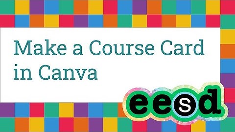 Using Canva to make a Schoology Course Card