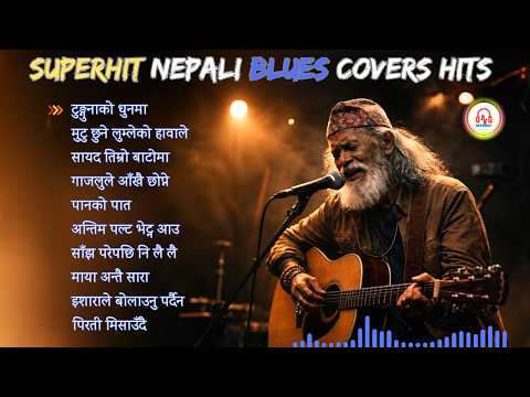 🎶 Top Superhit Nepali Blues Covers Songs | Heart Touching Hits