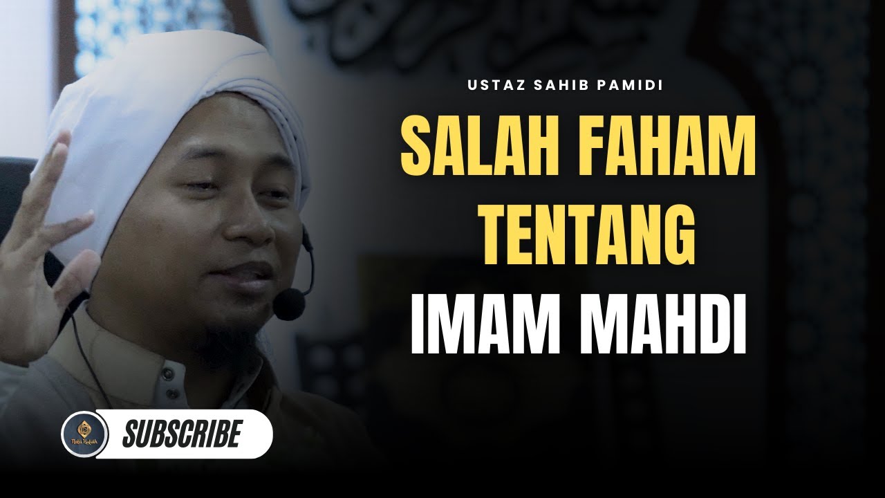 Al Mahdi Memerintah Dunia Sebelum D4JJ4L Keluar - Ustaz Sahib Pamidi