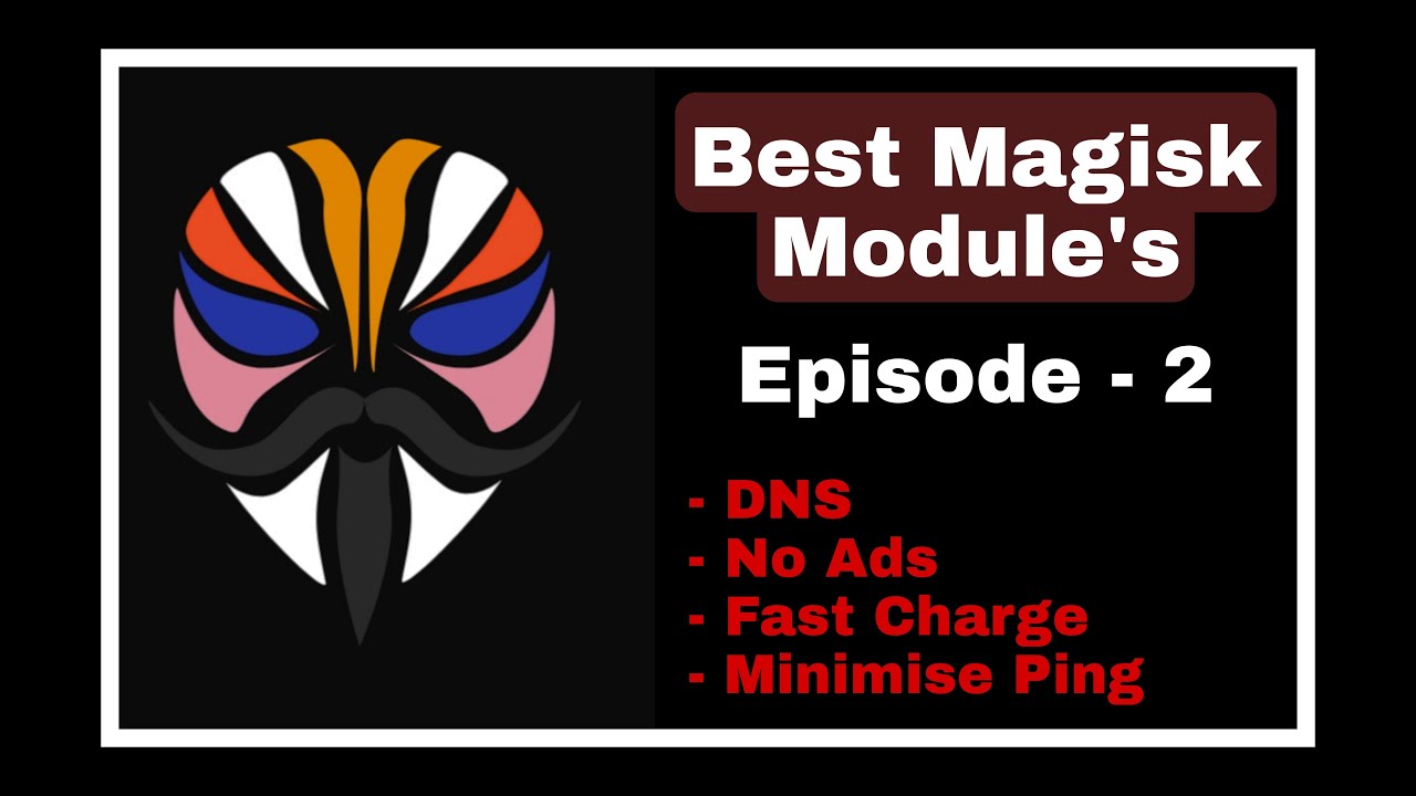 Most useful magisk module's - Pt 2 | Top 5 | DNS Changer | Fast charge ...