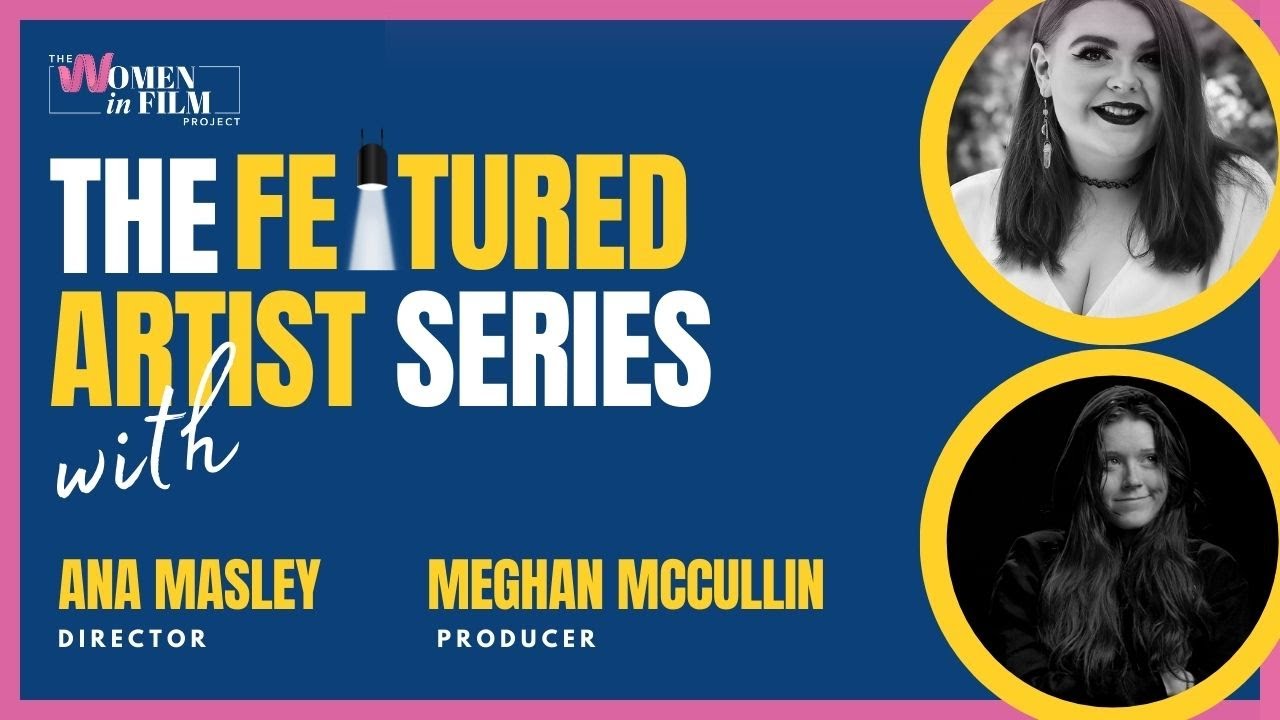 The Featured Artist Series:  SLASHED short film with Ana Masley and Meghan McCullin