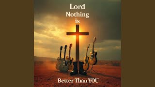 Nothing is Better Than You Rock