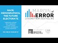 Race, Demographics, the Future Electorate