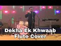 Dekha ek khwaab  movie silsila  flute cover 